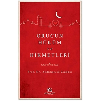 Orucun Hüküm Ve Hikmetleri - Abdülmecid Zindani