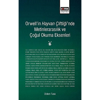 Orwell'in Hayvan Çiftliği'nde Metinlerarasılık Ve Çoğul Okuma Eksenleri Didem Tuna