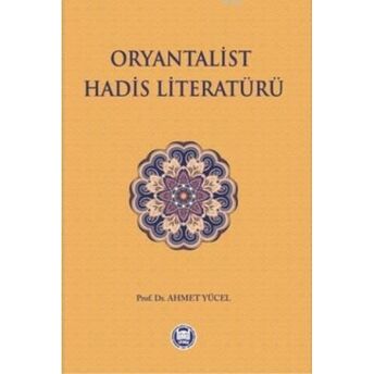 Oryantalist Hadis Literatürü Ahmet Yücel