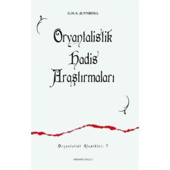 Oryantalistik Hadis Araştırmaları Gautier Herald A. Juynboll