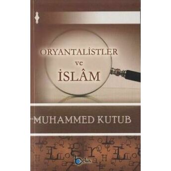 Oryantalistler Ve Islâm Muhammed Kutub