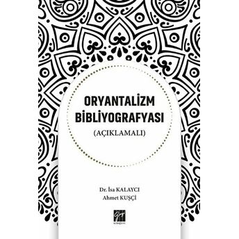 Oryantalizm Bibliyografyası (Açıklamalı) Ahmet Kuşçi
