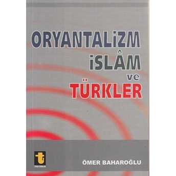 Oryantalizm Islam Ve Türkler