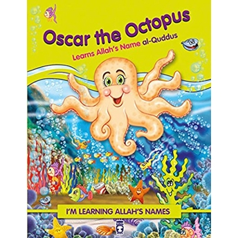 Oscar The Octopus Learns Allah Names Alquddus - Ahtapot Oktobus Allahın Kuddüs Ismini Öğreniyor (Ingilizce) - Nurşen Şirin