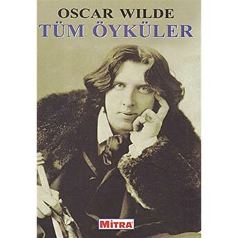 Oscar Wilde Tüm Öyküler Oscar Wilde