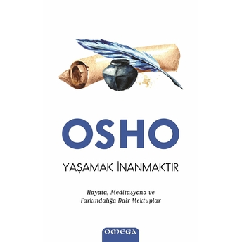 Osho - Yaşamak Inanmaktır Osho