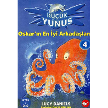 Oskar'ın En Iyi Arkadaşları / Küçük Yunus 4 Lucy Daniels