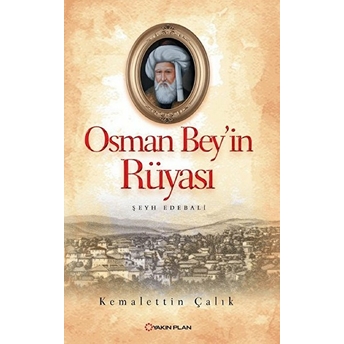 Osman Beyin Rüyası Kemalettin Çalık