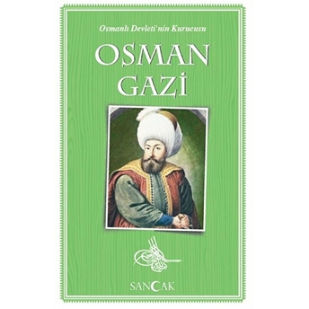 Osman Gazi - Osmanlı Devleti'nin Kurucusu Kolektıf