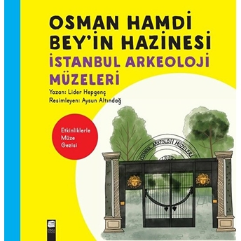 Osman Hamdi Bey’in Hazinesi - Istanbul Arkeoloji Müzeleri Lider Hepgenç