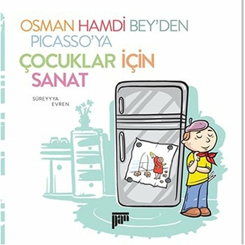 Osman Hamdi Bey'den Picasso'ya Çocuklar Için Sanat Süreyya Evren