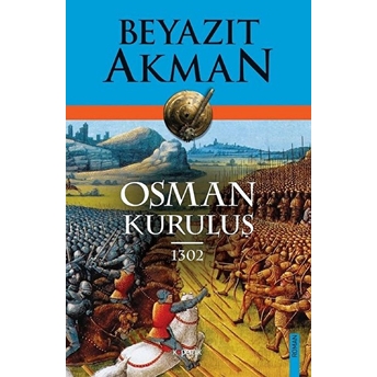 Osman Kuruluş 1302 Beyazıt Akman