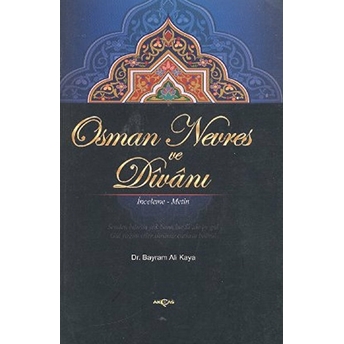 Osman Nevres Ve Divanı Bayram Ali Kaya