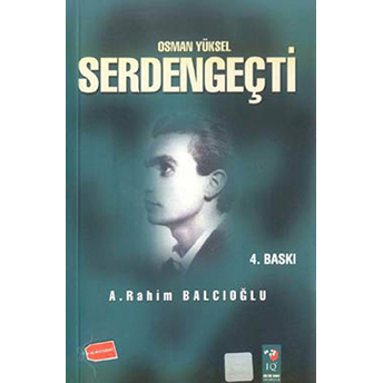 Osman Yüksel Serdengeçti A. Rahim Balcıoğlu