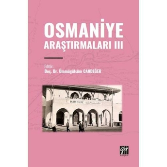 Osmaniye Araştırmaları Iıı Ümmügülsüm Candeğer