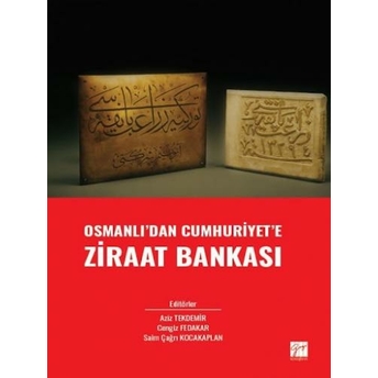 Osmanlı' Dan Cumhuriyet' E Ziraat Bankası Aziz Tekdemir