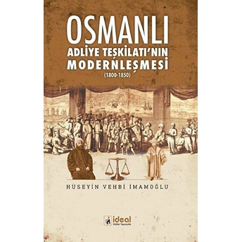 Osmanlı Adliye Teşkilatı'nın Modernleşmesi