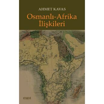 Osmanlı-Afrika Ilişkileri Ahmet Kavas