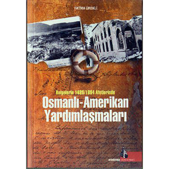 Osmanlı - Amerikan Yardımlaşmaları Fatma Ürekli