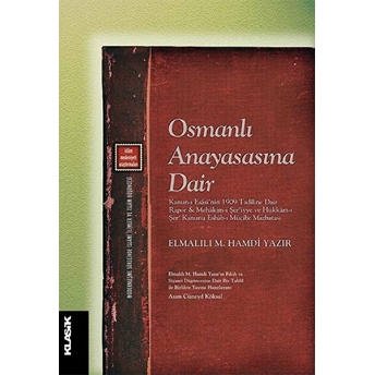 Osmanlı Anayasasına Dair Elmalılı Muhammed Hamdi Yazır