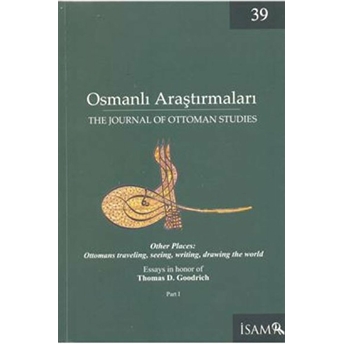 Osmanlı Araştırmaları - The Journal Of Ottoman Studies Sayı: 39 Kolektif