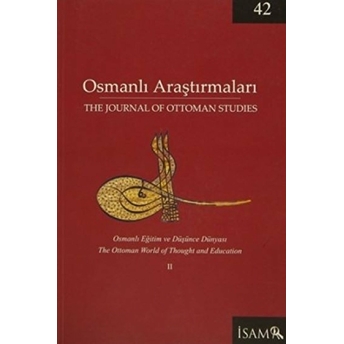 Osmanlı Araştırmaları - The Journal Of Ottoman Studies Sayı: 42 / 2013 Kolektif