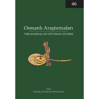 Osmanlı Araştırmaları - The Journal Of Ottoman Studies Sayı: 46 Kolektif