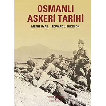 Osmanlı Askeri Tarihi Edward J. Erickson