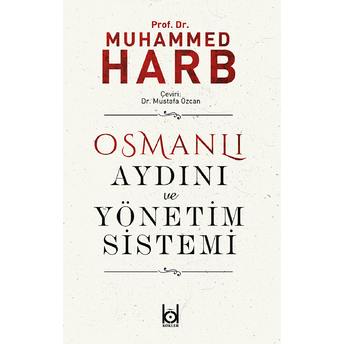 Osmanlı Aydını Ve Yönetim Sistemi Muhammed Harb