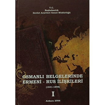 Osmanlı Belgelerinde Ermeni - Rus Ilişkileri 1. Cilt Ciltli Kolektif