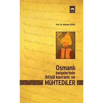 Osmanlı Belgelerinde Ihtida Kavramı Ve Mühtediler Mehmet Şeker