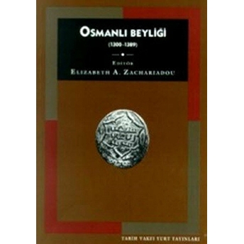 Osmanlı Beyliği (1300-1389) Elizabeth A. Zachariadou