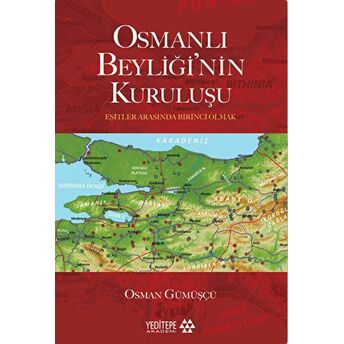 Osmanlı Beyliği'nin Kuruluşu Osman Gümüşçü