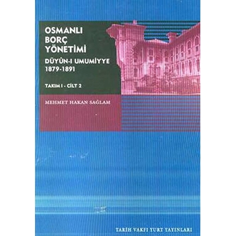 Osmanlı Borç Yönetimi - Takım 1 Cilt 2 Mehmet Hakan Sağlam