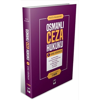 Osmanlı Ceza Hukuku 1 - Genel Hükümler Mustafa Avcı