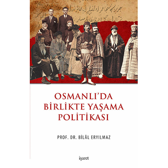 Osmanlı’da Birlikte Yaşama Politikası Bilal Eryılmaz