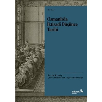 Osmanlı’da Iktisadi Düşünce Tarihi Fatih Ermiş