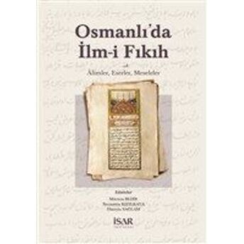 Osmanlı Da Ilm-I Fıkıh Mürteza Bedir, Necmettin Kızılkaya, Hüseyin Sağlam