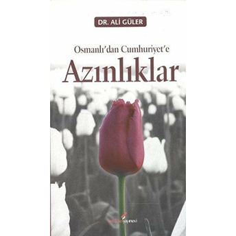 Osmanlı’dan Cumhhuriyet’e Azınlıklar