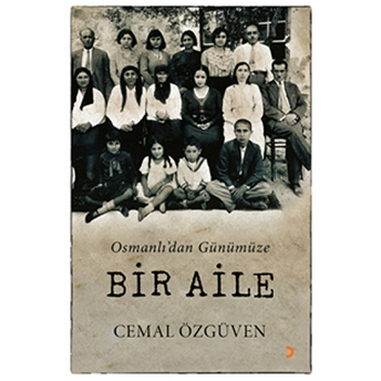 Osmanlı’dan Günümüze Bir Aile-Cemal Özgüven