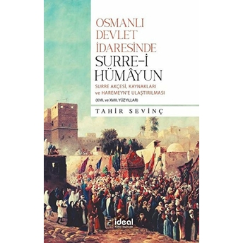 Osmanlı Devlet Idaresinde Surre-I Hümayun - Tahir Sevinç