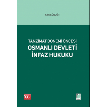 Osmanlı Devleti Infaz Hukuku Sefa Güngör