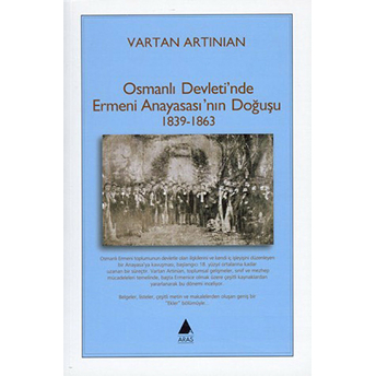 Osmanlı Devleti’nde Ermeni Anayasası’nın Doğuşu Vartan Artinian