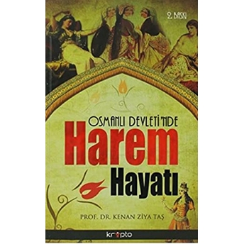 Osmanlı Devleti’nde Harem Hayatı Kenan Ziya Taş