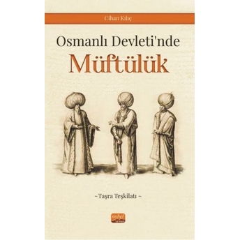 Osmanlı Devleti’nde Müftülük Cihan Kılıç