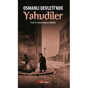 Osmanlı Devleti’nde Yahudiler Ahmet Hikmet Eroğlu