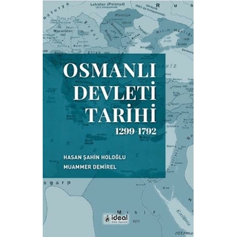 Osmanlı Devleti Tarihi 1299-1792 Hasan Şahin Holoğlu