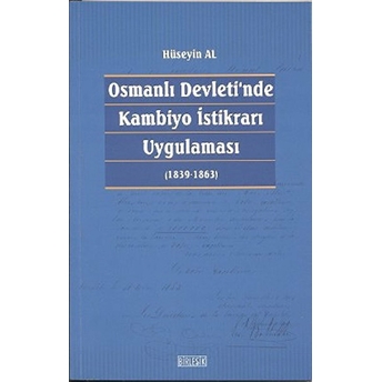 Osmanlı Devleti'nde Kambiyo Istikrarı Uygulaması Hüseyin Al