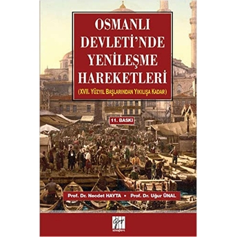 Osmanlı Devleti'nde Yenileşme Hareketleri (17. Yüzyıl Başlarından Yıkılışa Kadar) Uğur Ünal