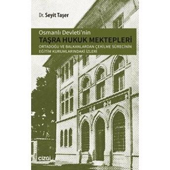 Osmanlı Devletinin Taşra Hukuk Mektepler Seyit Taşer